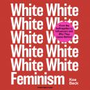 White Feminism Audiobook