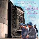 The Sugar Girls of Love Lane: Tales of Love, Loss and Friendship from Tate & Lyle's Liverpool Refine Audiobook