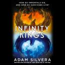 Infinity Kings: The much-loved hit from the author of No.1 bestselling blockbuster THEY BOTH DIE AT  Audiobook