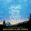 Aristotle and Dante Dive Into the Waters of the World: The highly anticipated sequel to the multi-aw Audiobook
