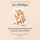 Everything You Really Need to Know About Politics: My Life as an MP Audiobook