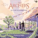 The Archers: Victory at Ambridge: perfect for all fans of The Archers Audiobook