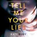 Tell Me Your Lies: The must-read psychological thriller in the Richard & Judy Book Club! Audiobook