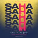 Saha: The new novel from the author of Kim Jiyoung, Born 1982 Audiobook