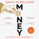 The Money: A Story of Humanity Audiobook