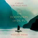 In the Footsteps of Du Fu Audiobook