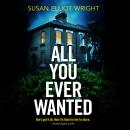All You Ever Wanted: She's got it all. Now it's time for her to share. Audiobook