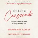 Live Life in Crescendo: Your Most Important Work is Always Ahead of You Audiobook