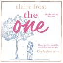 The One: The brand-new heart-breaking novel of love, loss and learning to live again, from the accla Audiobook