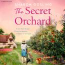 The Secret Orchard: Warm, uplifting and romantic - the perfect autumn read Audiobook
