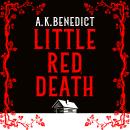 Little Red Death: A mind-bending murder mystery like nothing you've read before - enter the woods, i Audiobook