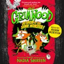 Grimwood: Attack of the Stink Monster!: laugh your head off with this wildly funny adventure Audiobook
