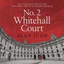 No. 2 Whitehall Court: THE NEW SPY THRILLER FROM THE MASTER OF THE GENRE Audiobook