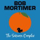 The Satsuma Complex Audiobook