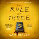 The Rule of Three: The chilling suspense thriller of 2023 Audiobook