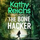 The Bone Hacker: The Sunday Times Bestseller in the thrilling Temperance Brennan series Audiobook