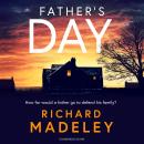 Father's Day: The gripping new revenge thriller from the Sunday Times bestselling author Audiobook