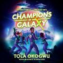 Champions of the Galaxy: An EPIC alien adventure Audiobook