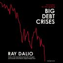 Principles for Navigating Big Debt Crises Audiobook