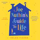 Joe Nuthin's Guide to Life: 'A real joy' –Hazel Prior Audiobook