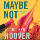 Maybe Not Audiobook