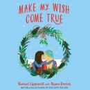 Make My Wish Come True: The cosiest sapphic Christmas love story Audiobook