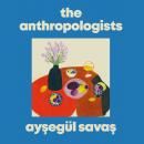 The Anthropologists Audiobook