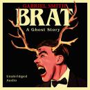 BRAT: A Ghost Story Audiobook
