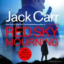 Red Sky Mourning: The unmissable new James Reece thriller from New York Times bestselling author Jac Audiobook