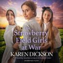 Strawberry Field Girls at War Audiobook