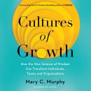 Cultures of Growth: How the New Science of Mindset Can Transform Individuals, Teams and Organisation Audiobook