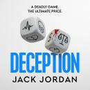 Deception: the BRAND NEW moral dilemma thriller from the Sunday Times bestselling author Audiobook