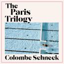 The Paris Trilogy: A Life in Three Stories Audiobook