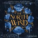 The North Wind: The TikTok sensation! An enthralling enemies-to-lovers romantasy, the first in the F Audiobook