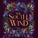 The South Wind: the third instalment in luscious romantasy series The Four Winds, beloved by BookTok Audiobook