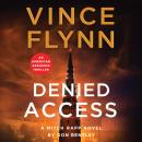 Denied Access: The New York Times bestselling Mitch Rapp series is back - don't miss this high-octan Audiobook