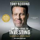 The Holy Grail of Investing: The World's Greatest Investors Reveal Their Ultimate Strategies for Fin Audiobook