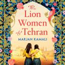 The Lion Women of Tehran: The life-affirming BBC Radio 2 Book Club pick Audiobook