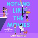Nothing Like the Movies: fall back in love with dream romance in this instant no. 1 bestseller Audiobook