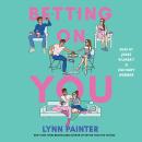 Betting on You Audiobook
