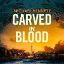 Carved in Blood: The stunning new Hana Westerman thriller from the award-winning author of BETTER TH Audiobook