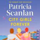 City Girls Forever: 'Warm, comforting and relevant' MARIAN KEYES Audiobook