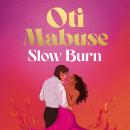 Slow Burn: The highly anticipated, unputdownable debut novel from Oti Mabuse Audiobook