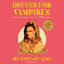Dinner for Vampires: Life on a Cult TV Show (While also in an Actual Cult!) Audiobook