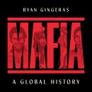 Mafia: A Global History Audiobook
