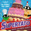 Supertato: Happy Birthday, Nitwit: A brand-new adventure in the blockbuster series! Audiobook
