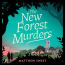 The New Forest Murders: A page-turning wartime murder mystery, from the co-writer of the hit TV seri Audiobook