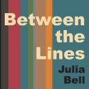 Between the Lines: Life Lessons from the Creative Writing Workshop Audiobook
