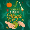 A Taste of Magic: A 'heartwarming, delightful and enchanting' tale, SARAH BETH DURST Audiobook