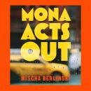 Mona Acts Out Audiobook